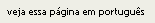 veja esta pgina em portugus